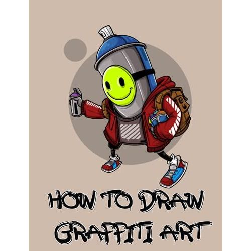 How To Draw Graffiti Art: Handwriting Graffiti Alphabet; Your Essential
