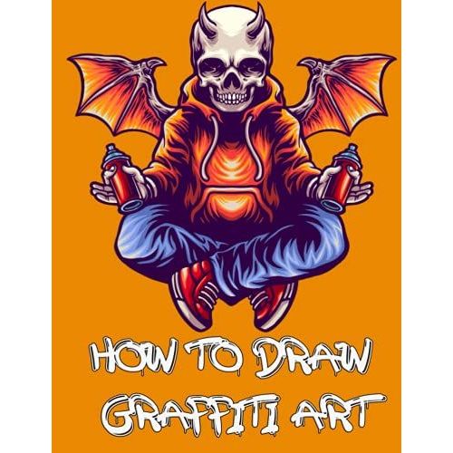 How To Draw Graffiti Art: Handwriting Graffiti Alphabet; Your Essential