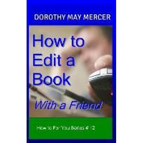 How To Edit A Book: With A Friend    Format Broch 