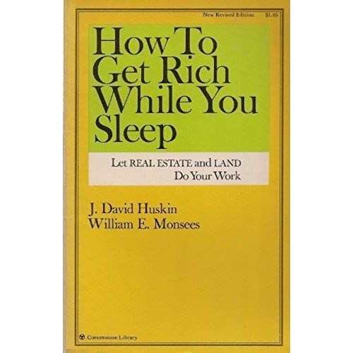 How To Get Rich While You Sleep   de J. David Huskin  Format Broch 