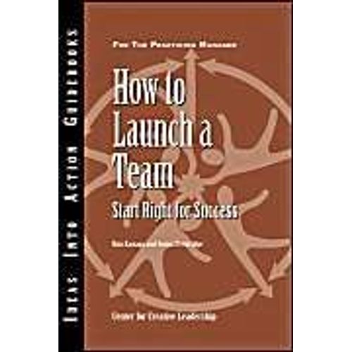 How To Launch A Team: Start Right For Success    Format Broch 
