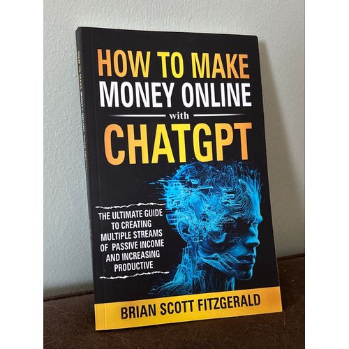 How To Make Money Online With Chatgpt De Brian Scott Fitzgerald   
