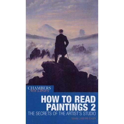 How To Read Paintings: V. 2 (Chambers Arts Library)   de Nadeije Laneyrie-Dagen  Format Poche 