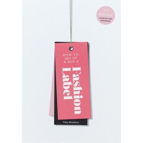 How To Set Up & Run A Fashion Label    Format Beau livre 