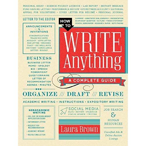 How To Write Anything: A Complete Guide   de Laura Brown  Format Reli 