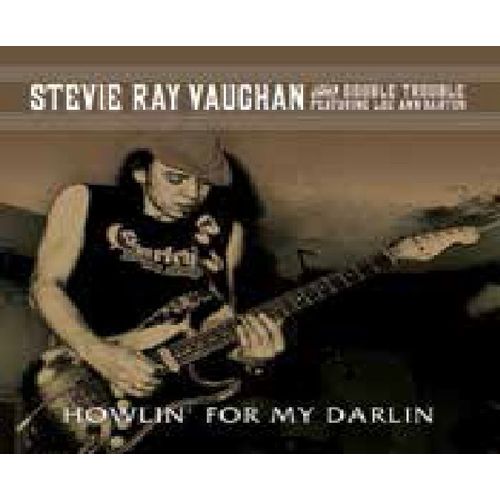 Howlin' For My Darlin' = Texas 1979 - Stevie Ray Vaughan & Double Trouble