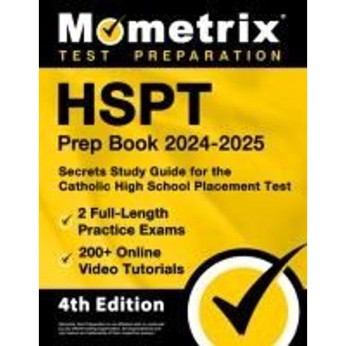 Hspt Prep Book 2024-2025 - 2 Full-Length Practice Exams, 200+ Online Video Tutorials, Secrets Study Guide For The Catholic High School Placement Test    Format Broch 