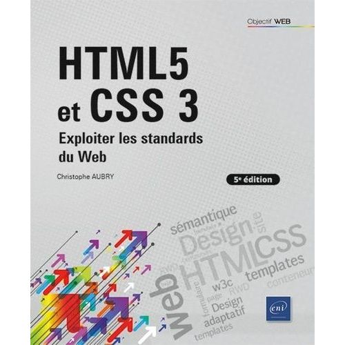Html5 Et Css 3 - Exploiter Les Standards Du Web   de Aubry Christophe  Format Beau livre 