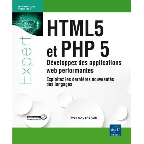 Html5 Et Php 5 - Dveloppez Des Applications Web Performantes, Exploitez Les Dernires Nouveauts Des Langages   de Gautheron Yves  Format Broch 