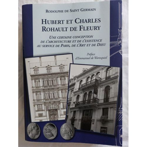 Hubert Et Charles Rohault De Fleury Une Certaine Conception ...   de rodolphe de saint germain  Format Beau livre 