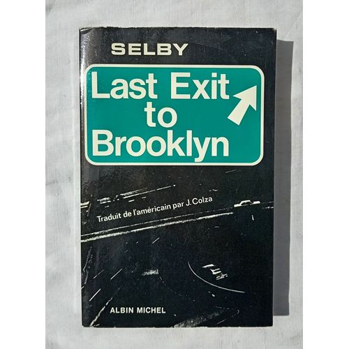 Hubert Selby Jr, Last Exit To Brooklyn, Albin Michel, 1971, Traduit De L'amricain Par J. Colza   