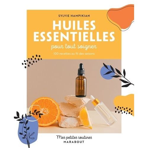 Huiles Essentielles Pour Tout Soigner    Format Grand Format 