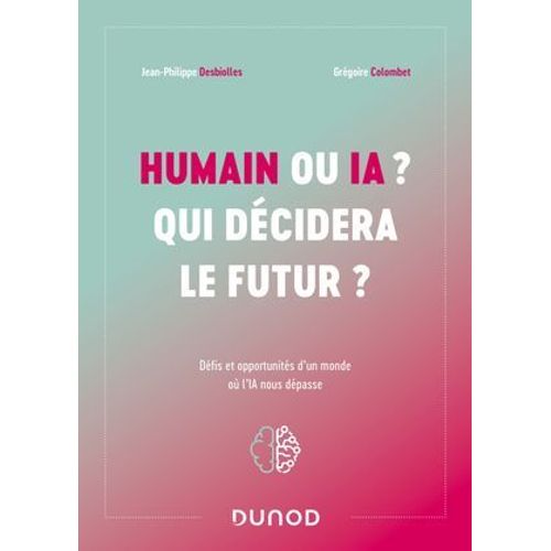 Humain Ou Ia ? Qui Dcidera Le Futur ?  