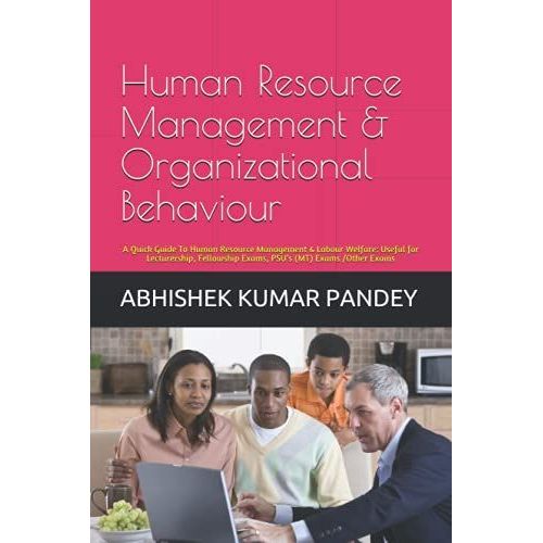 Human Resource Management & Organizational Behaviour: A Quick Guide To Human Resource Management & Labour Welfare: Useful For Lecturership, Fellowship Exams, Psus (Mt) Exams /Other Exams   de Pandey, Abhishek kumar  Format Broch 