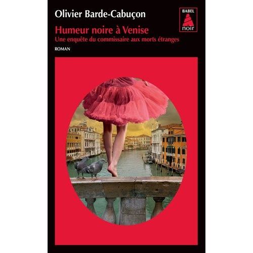 Une Enqute Du Commissaire Aux Morts tranges - Humeur Noire  Venise   de Barde-Cabuon Olivier  Format Poche 