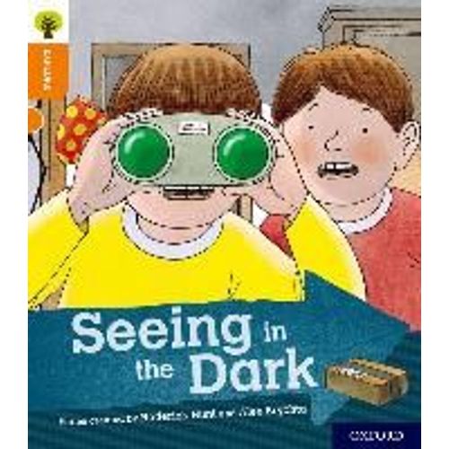 Oxford Reading Tree Explore With Biff, Chip And Kipper: Oxford Level 6: Seeing In The Dark    Format Broch 