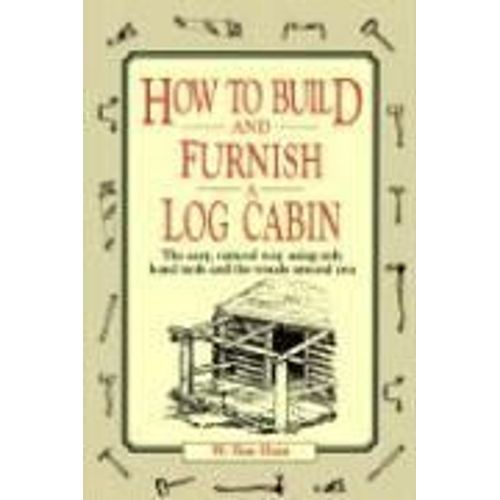 How To Build And Furnish A Log Cabin    Format Broch 