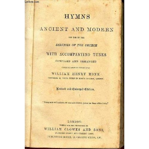 Hymns Ancient And Modern - Pour Use In The Services Of The Church - With Accompanying Tunes Compiled And Arranged.   de (WILLIAM HENRY MONK)