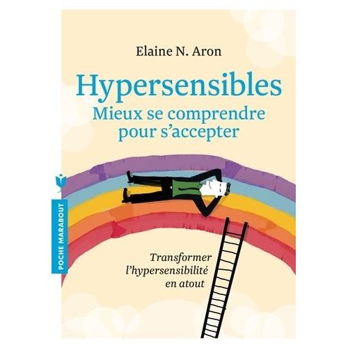 Hypersensibles - Mieux Se Comprendre Pour S'accepter   de Aron Elaine N.  Format Poche 