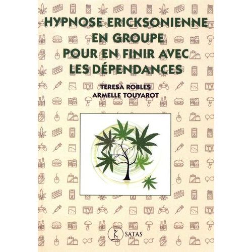 Hypnose ricksonienne En Groupe Pour En Finir Avec Les Dpendances   de Robles Teresa  Format Beau livre 