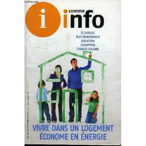 I Comme Info - Vivre Dans Un Logement Econome En Energie   de COLLECTIF