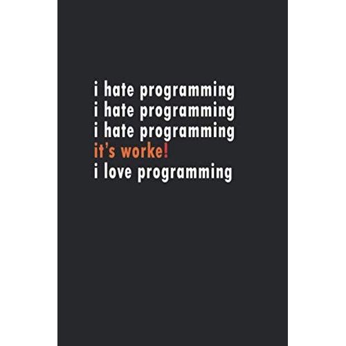 I Do Love Programming: I Do Love Programming Is A Great Notebook For You   de programming, coder and  Format Broch 
