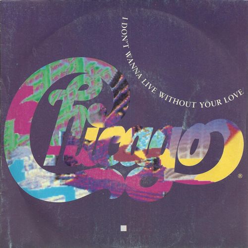 I Don't Wanna Live Without Your Love  (Lp Version) 3'54 (Diane Warren / Albert Hammond)  /  Stand Up (Lp Version) 4'02 (Robert Lamm / Grard Mcmann) - Chicago