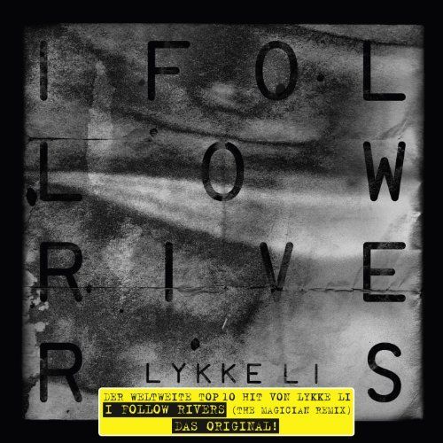 I Follow Rivers - Lykke Li
