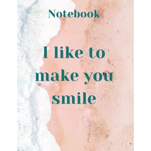 I Like To Make You Smile: This Fun Notebook/Journal Is The Perfect Place To Write Down Whatever Comes To Mind - From Phone Numbers And To-Do Lists To ... With 120 Pages Convenient 8,5 X 11 Size,   de publishing, youbay  Format Broch 