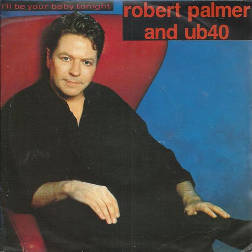 I'll Be Your Baby Tonight (Bob Dylan) 3'26  /  Deep End (Robert Palmer / Ub40) 4'32 - Robert Palmer And Ub 40