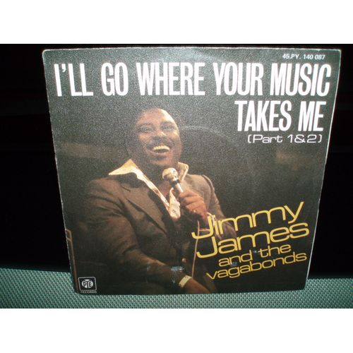 I'll Go Where Your Music Takes Me ( Part 1&2 ). - Jimmy James And The Vagabonds.