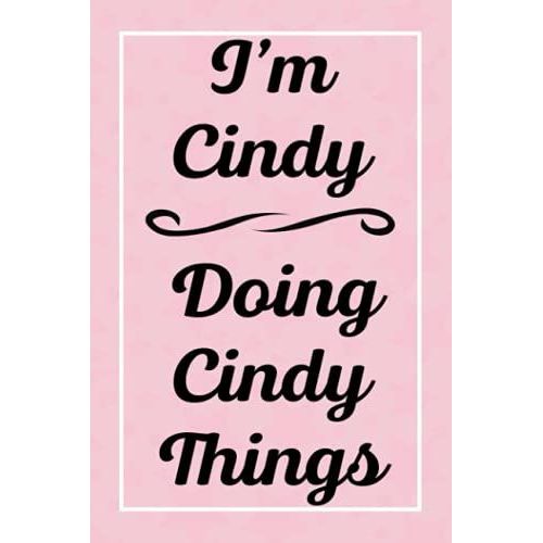 I'm Cindy Doing Cindy Things: Perfect For Sketching Drawing Noting And Writing, 120 Pages, 6x9   de Publications, CindysJardel  Format Broch 