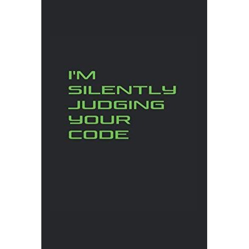 I'm Silently Judging Your Code: Monthly Planner For Programmers And Coders   de Counter, Brook  Format Broch 