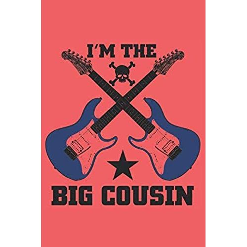 I'm The Big Cousin: 6x9 Inch | Lined | Ruled Paper | Notebook | Notes   de notebook, passions  Format Broch 