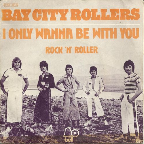 I Only Wanna Be With You (Mike Hawker - Ivor Raymond) 3'15 / Rock 'n' Roller (Eric Faulkner - Stuart Wood) 3'26 - Bay City Rollers