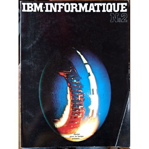 Ibm. Informatique - N2 - Design Pour Le Temps Prsent...
