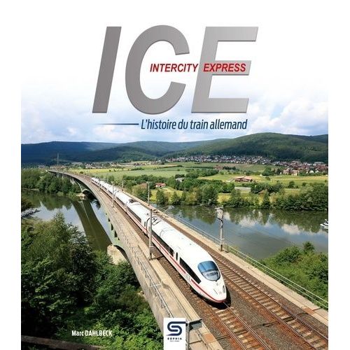 Ice Intercity Express - L'histoire Du Train Allemand    Format Beau livre 