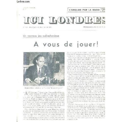 Ici Londres N427 13 Avril 1956 - Un Nouveau Jeu Radiophonique  Vous De Jouer - Srawak Deviendrait Il Un Dominion ? - Portrait De William Makepeace Thackeray - Le Sentiment Du Tragique ...   de COLLECTIF  Format Feuillet 