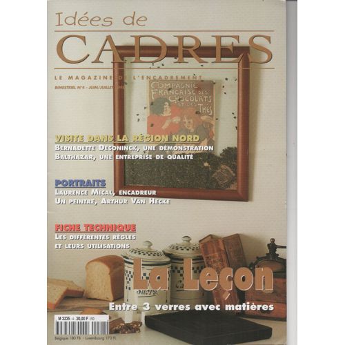 Idees De Cadres - Le Magazine De L'encadrement - Bimestriel N4 - Juin/Juillet 1998 - Visite Dans La Region Nord - Bernadette Deconinck - Une Demonstration - Balthazar Une Entreprise De ...