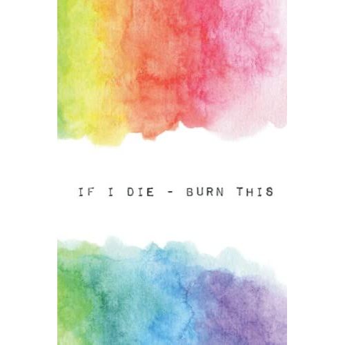 If I Die - Burn This: A Fic Writer's Notebook (Nsfw Version)   de Designs, Apparently  Format Broch 