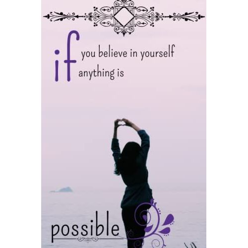 If You Believe In Yourself Anything Is Possible: Blank Lined Notebook To Write In For Notes| Funny Cute Gifts | 6 X 9 Inches ,110 Lined Pages   de books, Sarah  Format Broch 