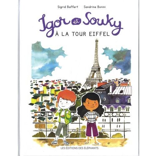 Les Mercredis D'igor Et Souky - Igor Et Souky  La Tour Eiffel   de Baffert Sigrid  Format Album 