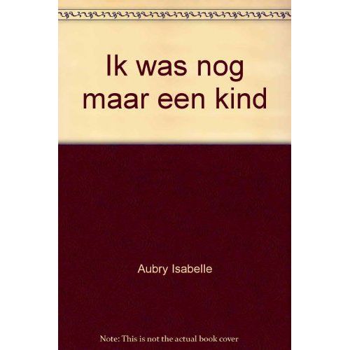 Aubry, Isabelle / Mougin, Vronique:Ik Was Nog    Format Broch 