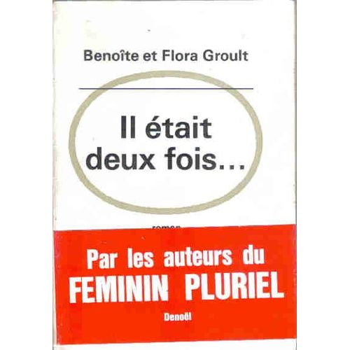 Il tait Deux Fois de Benote Groult