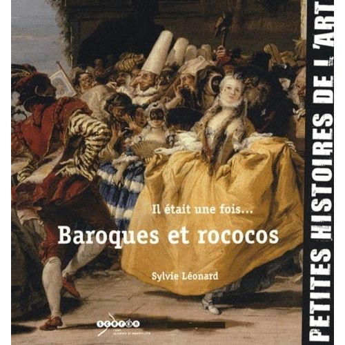 Il tait Une Fois - Baroques Et Rococos   de sylvie lonard  Format Broch 