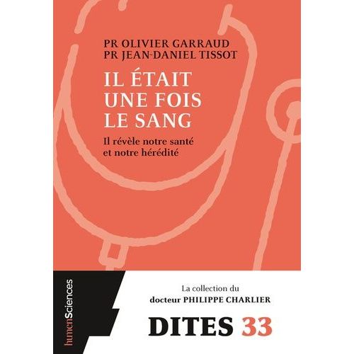 Il tait Une Fois Le Sang - Il Rvle Notre Hrdit Et Notre Sant    Format Grand Format 