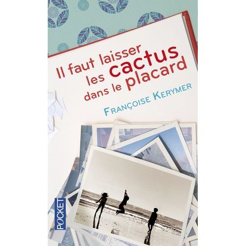Il Faut Laisser Les Cactus Dans Le Placard    Format Poche 