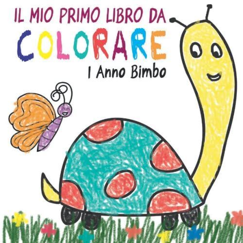 Il Mio Primo Libro Da Colorare 1 Anno Bimbo: Raccolta Di 60 Immagini Facili, Adatte All'et Per Bambini E Bambine Da Colorare. Perfetto Per Imparare Animali, Veicoli E Oggetti. (Italian Edition)   de unknown  Format Broch 