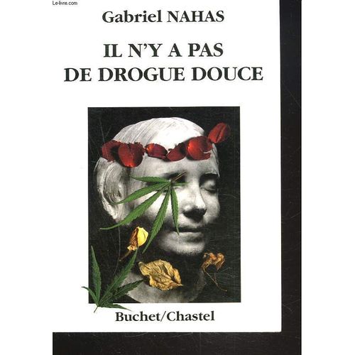 Il N'y A Pas De Drogue Douce   de GABRIEL NAHAS  Format Broch 
