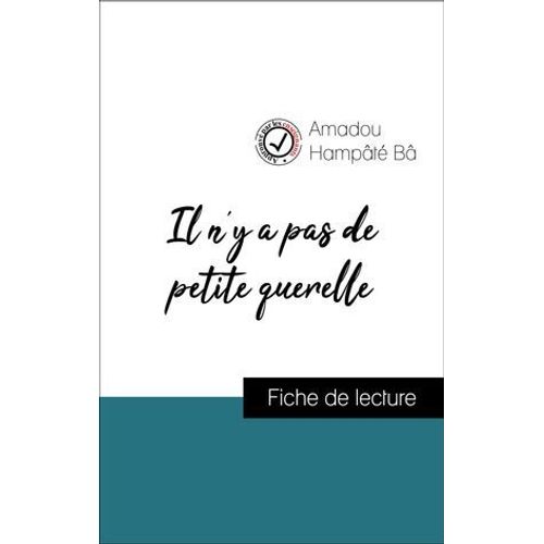 Il N'y A Pas De Petite Querelle D'amadou Hampt B (Fiche De Lecture De Rfrence)  